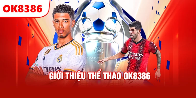 Giới thiệu về thể thao Ok8386