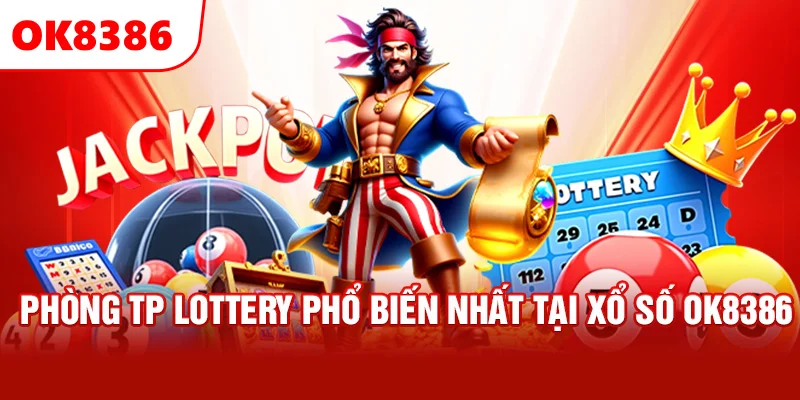 Phòng TP Lottery phổ biến nhất tại xổ số OK8386