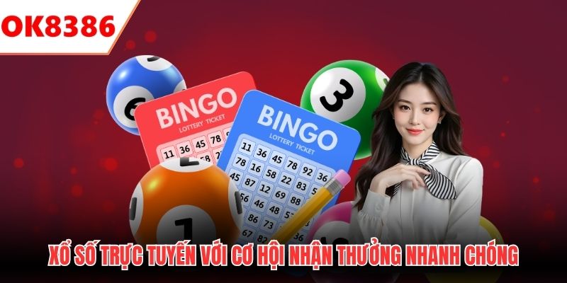 Xổ số trực tuyến với cơ hội nhận thưởng nhanh chóng